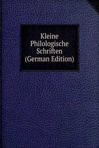 Kleine Philologische Schriften (German Edition)