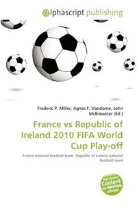 France Vs Republic of Ireland 2010 Fifa World Cup Play-Off