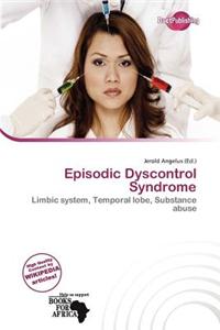 Episodic Dyscontrol Syndrome