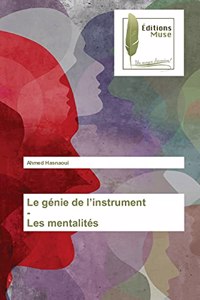 génie de l'instrument - Les mentalités