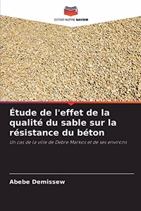 Étude de l'effet de la qualité du sable sur la résistance du béton