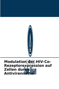 Modulation der HIV-Co-Rezeptorexpression auf Zellen durch Antivirenmittel
