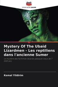 Mystery Of The Ubaid Lizardmen - Les reptiliens dans l'ancienne Sumer