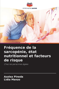 Fréquence de la sarcopénie, état nutritionnel et facteurs de risque