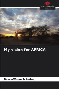 My vision for AFRICA