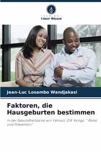 Faktoren, die Hausgeburten bestimmen