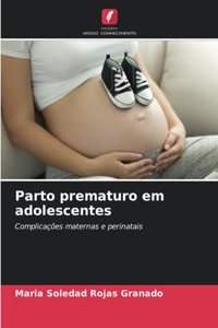 Parto prematuro em adolescentes