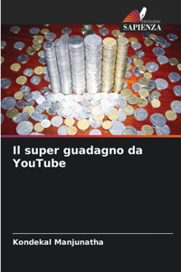 super guadagno da YouTube