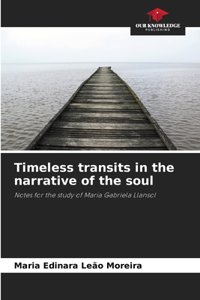 Timeless transits in the narrative of the soul