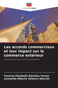 Les accords commerciaux et leur impact sur le commerce extérieur