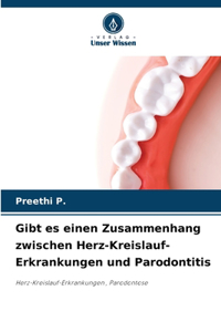 Gibt es einen Zusammenhang zwischen Herz-Kreislauf-Erkrankungen und Parodontitis