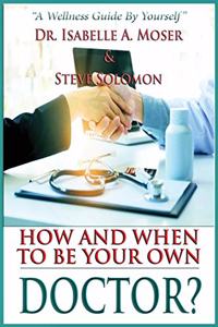How and When to Be Your Own Doctor?