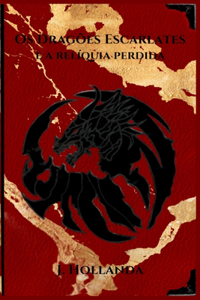 Os Dragões Escarlates e a relíquia perdida