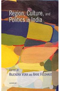 Region, Culture & Politics in India