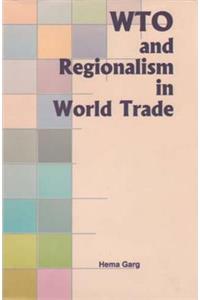 Wto and Regionalism in World Trade