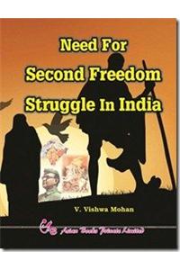 Need For Second Freedom Struggle In India