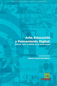 Arte, Educación y Pensamiento Digital