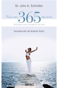 Como Vivir 365 Dias Al Ano