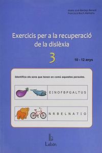Exercicis per a la recuperacio de la dislexia-3: 10-12 anys (Catalan Edition)