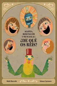 Agapita, Berenguer y Wenceslau: Â¿De que os reis?