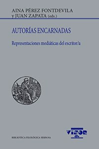 Autorias encarnadas: Representaciones mediaticas del escritor/a