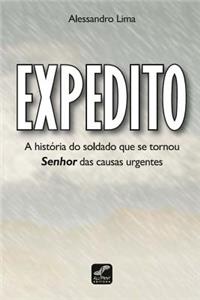 Expedito a Historia Do Soldado Que Se Tornou Senhor Das Causas Urgentes