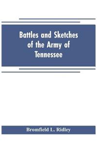 Battles and sketches of the Army of Tennessee