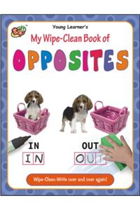 My Wipe-Clean Book Of Opposites