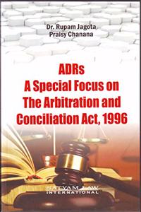 ARDs â€“ A Special Focus on the Arbitration and Conciliation Act, 1996