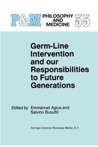 Germ-Line Intervention and Our Responsibilities to Future Generations