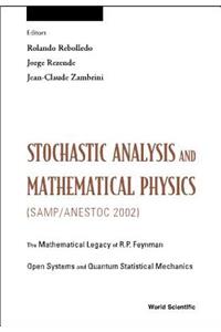Stochastic Analysis and Mathematical Physics (Samp/Anestoc 2002)