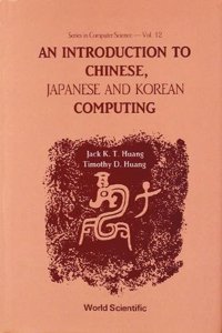 Introduction to Chinese, Japanese and Korean Computing