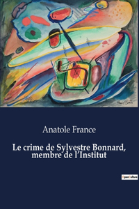 crime de Sylvestre Bonnard, membre de l'Institut