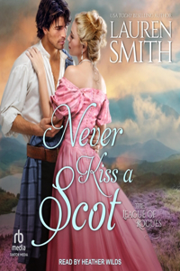 Never Kiss a Scot Lib/E