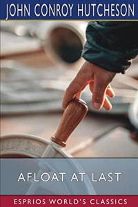 Afloat at Last (Esprios Classics)