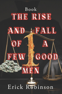 Rise And Fall Of A Few Good Men