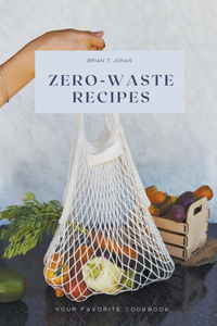 Zero-Waste Recipes