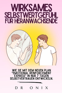 Wirksames Selbstwertgefühl Für Heranwachsende