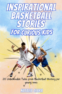 Inspirational Basketball Stories For Curious Kids