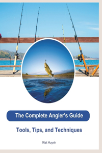 Complete Angler's Guide