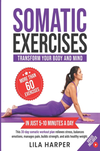 Somatic Exercises to Transform Your Body and Mind