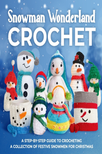 Snowman Wonderland Crochet