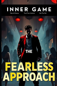 The Fearless Approach