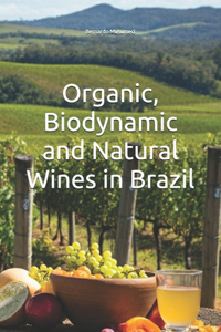 Organic, Biodynamic and Natural Wines in Brazil