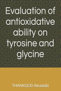 Evaluation of antioxidative ability on tyrosine and glycine