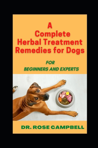 A Complete Herbal Treatment Remedies for Dogs