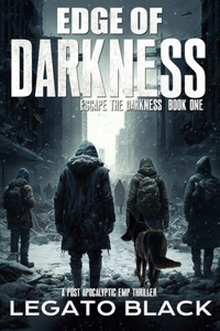 Edge of Darkness: A Post-Apocalyptic EMP Survival Thriller