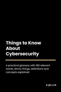 Things to Know About Cybersecurity