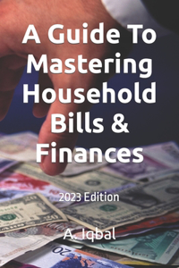 Guide To Mastering Household Bills & Finances