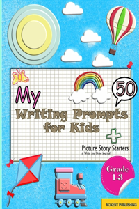 My 50 Writing Prompts for Kids